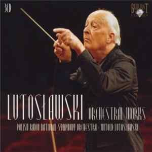 Witold Lutoslawski, Polish Radio National Symphony Orchestra - Orchestral Works mp3