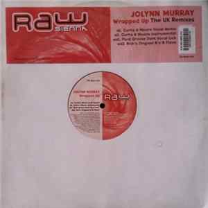 Jolynn Murray - Wrapped Up (The UK Remixes) mp3