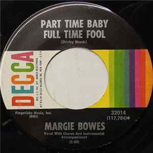 Margie Bowes - Part Time Baby Full Time Fool mp3