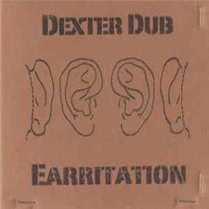 Dexter Dub - Earritation mp3