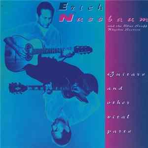 Erich Nussbaum And The Blue Stuff Rhythm Section - Guitars And Other Vital Parts mp3