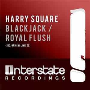 Harry Square - Blackjack / Royal Flush mp3