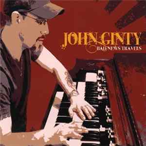 John Ginty - Bad News Travels mp3