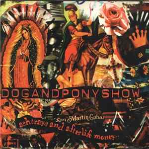 Dog And Pony Show - Ashtrays And Afterlife Money ... mp3