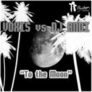 Voxis vs. DJ Andi - To The Moon mp3