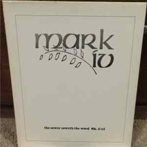 Mark IV - Mark IV (The Sower Soweth The Word Mk. 4:14) mp3