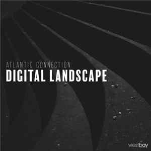 Atlantic Connection - Digital Landscape mp3