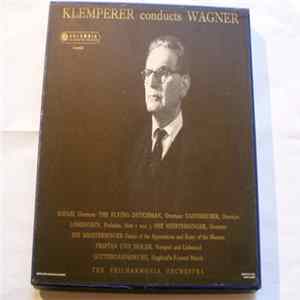 Otto Klemperer, Richard Wagner, The Philharmonia Orchestra - Klemperer Conducts Wagner mp3