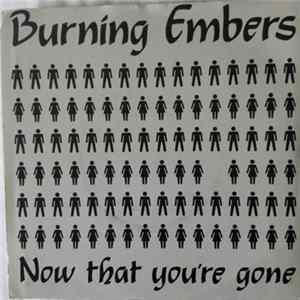 Burning Embers - Now That You're Gone mp3