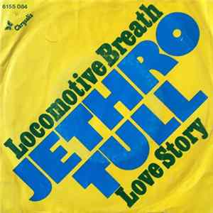 Jethro Tull - Locomotive Breath / Love Story mp3