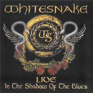 Whitesnake - Live In The Shadow Of The Blues mp3