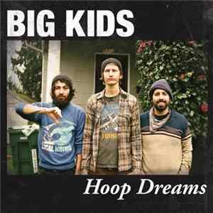 Big Kids - Hoop Dreams mp3