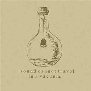 be water - Sound Cannot Travel In A Vacuum. mp3