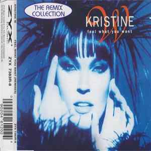 Kristine W - Feel What You Want (The Remix Collection) mp3