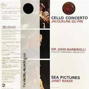 Elgar / Jacqueline Du Pré, Sir John Barbirolli, London Symphony Orchestra, Janet Baker - Cello Concerto / Sea Pictures mp3
