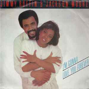 Jimmy Ruffin & Jackson Moore - I'm Gonna Love You Forever mp3
