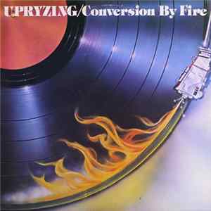 Upryzing - Conversion By Fire mp3