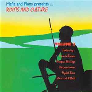 Mafia And Fluxy - Mafia And Fluxy Presents ... - Roots And Culture Volume 2 mp3