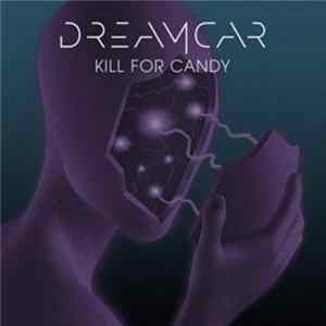 Dreamcar - Kill For Candy mp3