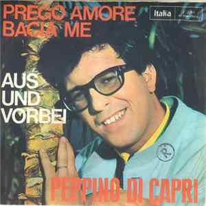 Peppino Di Capri - Prego Amore Bacia Me mp3