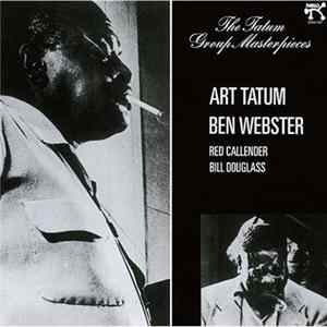 Art Tatum, Ben Webster, Red Callender, Bill Douglass - The Tatum Group Masterpieces mp3