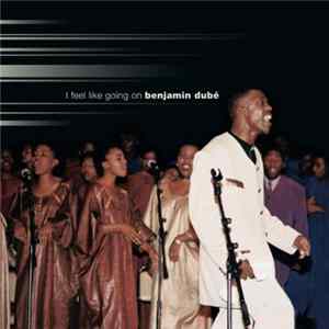 Benjamin Dubé - Feel Like Going On mp3