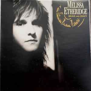 Melissa Etheridge - Brave And Crazy mp3