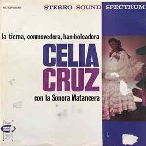 Celia Cruz Con La Sonora Matancera - La Tierna, Conmovedora, Bamboleadora mp3