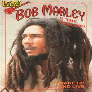 Bob Marley & The Wailers - Wake Up And Live mp3