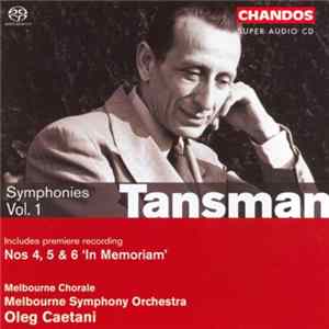 Alexandre Tansman, Melbourne Symphony Orchestra, Oleg Caetani, Melbourne Chorale - Symphonies Vol. 1 mp3