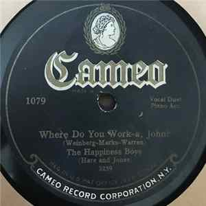 The Happiness Boys - Where Do You Work-a, John / The Fire Brigade mp3