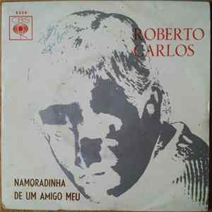 Roberto Carlos - Namoradinha De Um Amigo Meu mp3