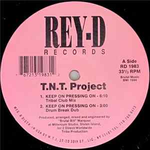 T.N.T. Project - Keep On Pressing On mp3