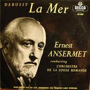 Debussy, Ernest Ansermet Conducting L'Orchestre De La Suisse Romande - La Mer mp3