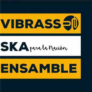 Vibrass Ska Ensamble - Ska Para La Nación mp3