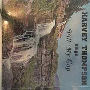 Harvey Thompson - Fill My Cup mp3