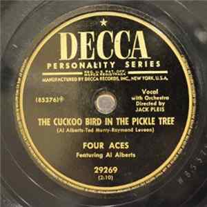 The Four Aces Featuring Al Alberts - The Cuckoo Bird In The Pickle Tree / It's A Woman's World mp3