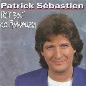 Patrick Sébastien - Petit Bout de Frimousse mp3