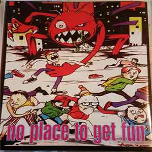 Various - No Place To Get Fun mp3