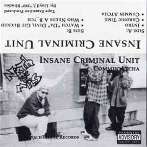 Insane Criminal Unit - Commin Atcha mp3