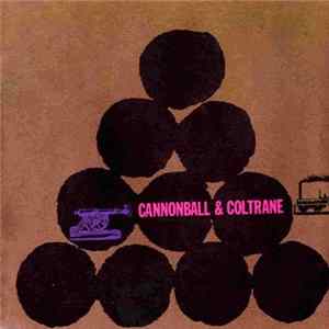Cannonball & Coltrane - Cannonball & Coltrane mp3