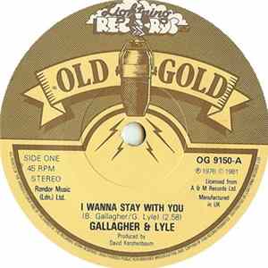 Gallagher & Lyle - I Wanna Stay With You / Heart On My Sleeve mp3