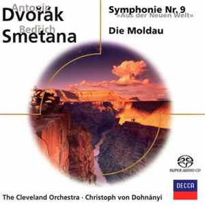 Antonín Dvořák, Bedřich Smetana, The Cleveland Orchestra, Christoph von Dohnányi - Symphonie Nr. 9 »Aus Der Neuen Welt« / Die Moldau mp3