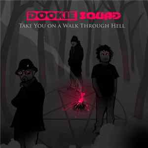 Dookie Squad - Take You On A Walk Through Hell mp3