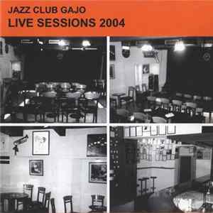 Various - Jazz Club Gajo Live Sessions 2004 mp3