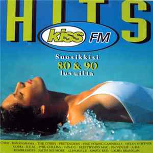 Various - Kiss FM Hits - Suosikkisi 80 & 90 Luvuilta mp3