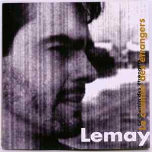 Lemay - Le Chemin Des Etrangers mp3