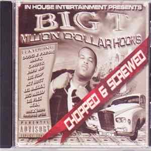 Big T - Million Dollar Hooks - Chopped & Screwed mp3