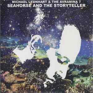Michael Leonhart And The Avramina 7 - Seahorse And The Storyteller mp3