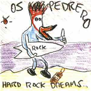 Os Pedrero - Hard Rock Dreams mp3